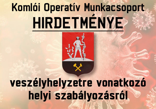 HIRDETMÉNY – veszélyhelyzetre vonatkozó helyi szabályozásról HIRDETMÉNY – veszélyhelyzetre vonatkozó helyi szabályozásról